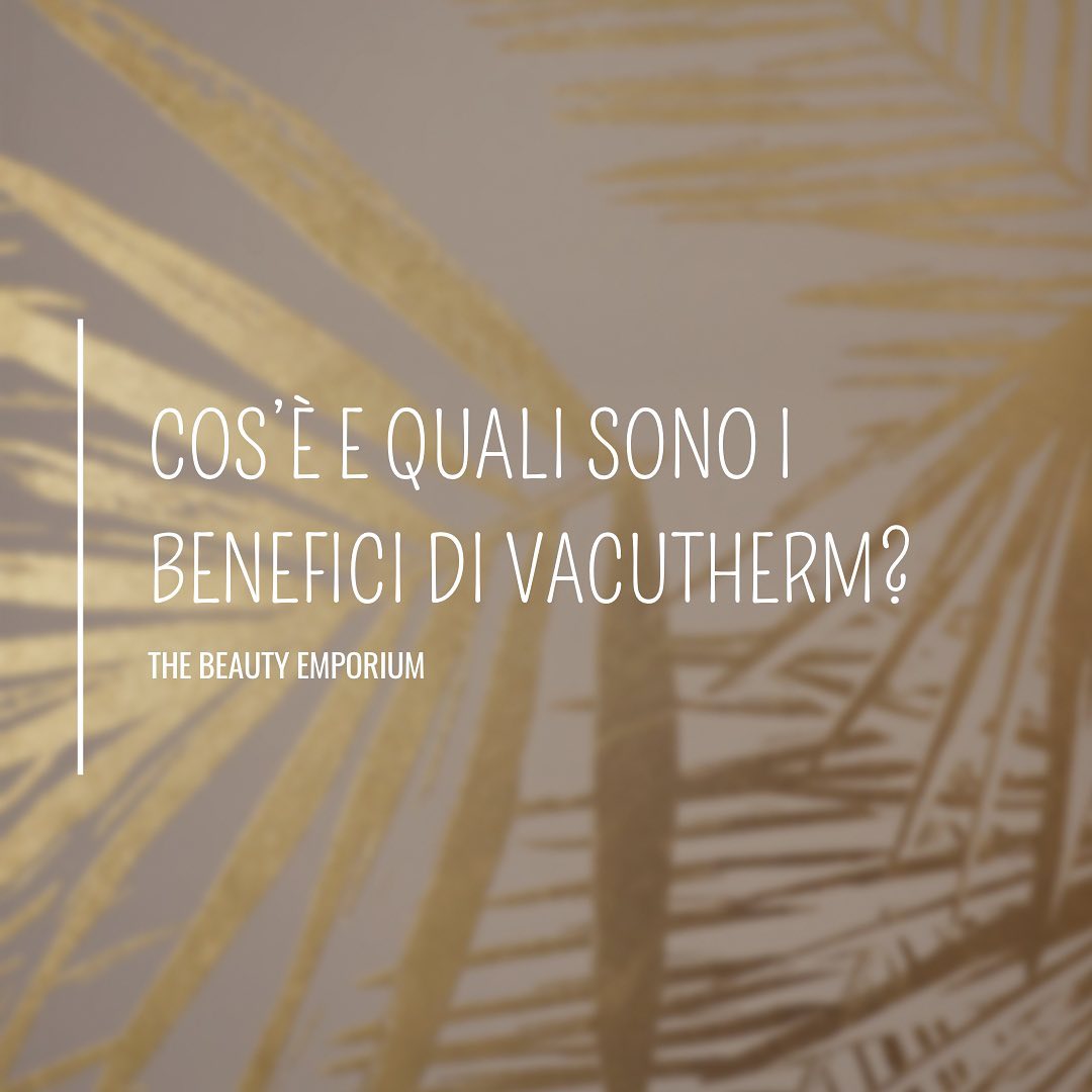 Vacutherm: cos'è e quali sono i benefici